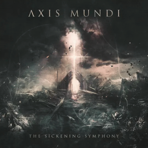Axis Mundi (NL) : The Sickening Symphony